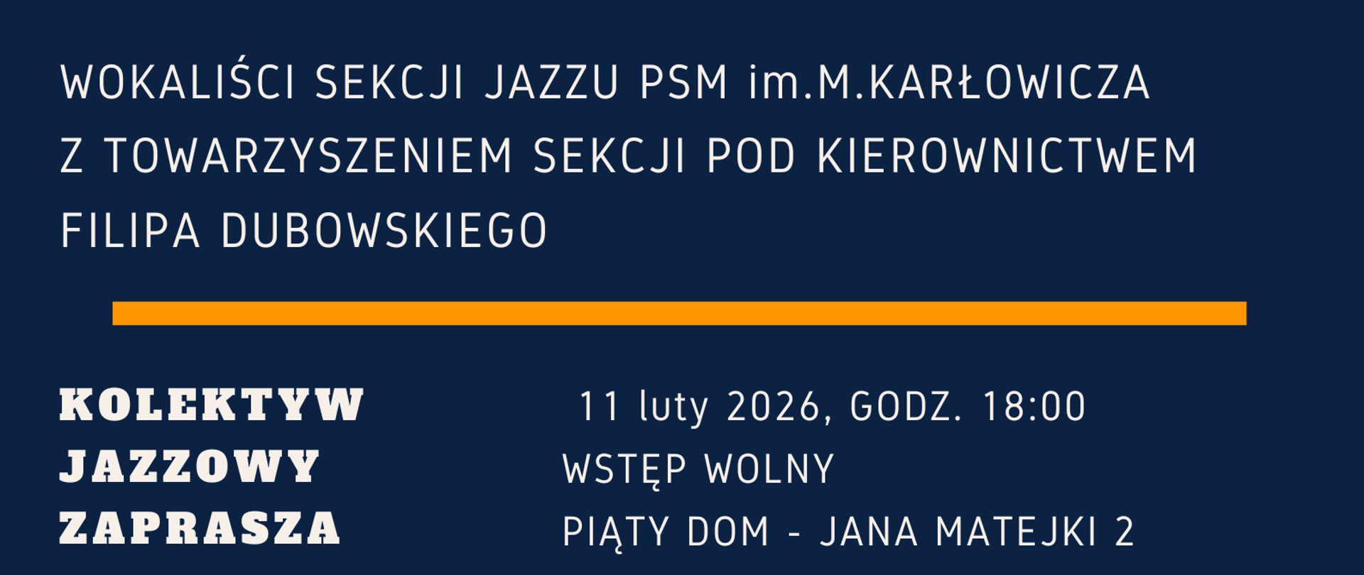 Plakat koncertu „Jazz w Piątym Domu – o miłości, Bacharach i inni”. Występ wokalistów sekcji jazzu PSM im. Mieczysława Karłowicza z zespołem pod kierownictwem Filipa Dubowskiego. Koncert odbędzie się 11 lutego 2026 roku o godzinie 18:00 w Piątym Domu przy ulicy Jana Matejki 2. Wstęp wolny.