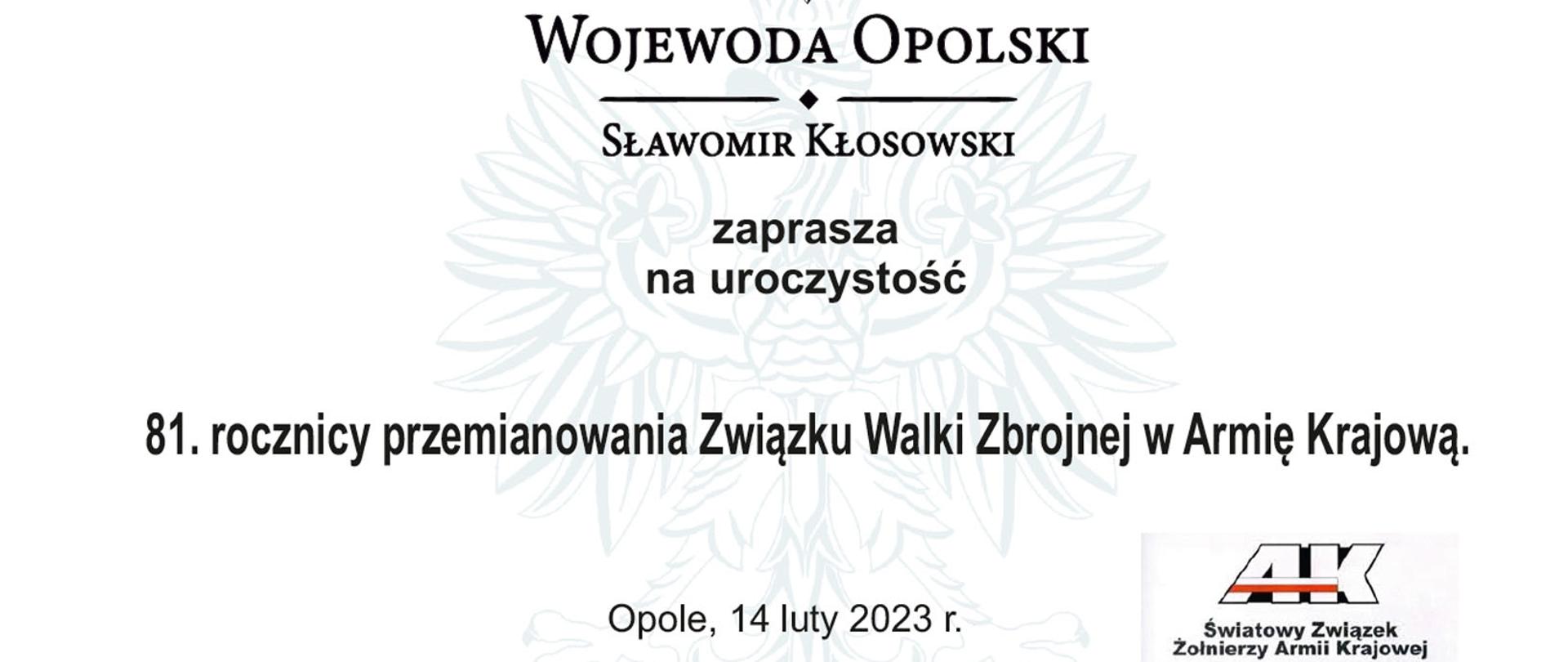 Orzeł, a pod nim napis Wojewoda Opolski zaprasza na uroczystość 81. rocznicy przemianowania ZWZ w AK 