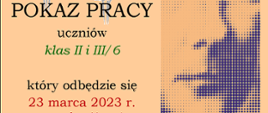 Plakat informujący o pokazie pracy Sekcji fortepianu, który odbędzie się 23 marca 2023 roku o godzinie 17:45. Wystąpią uczniowie klas drugich i trzecich cyklu sześcioletniego.