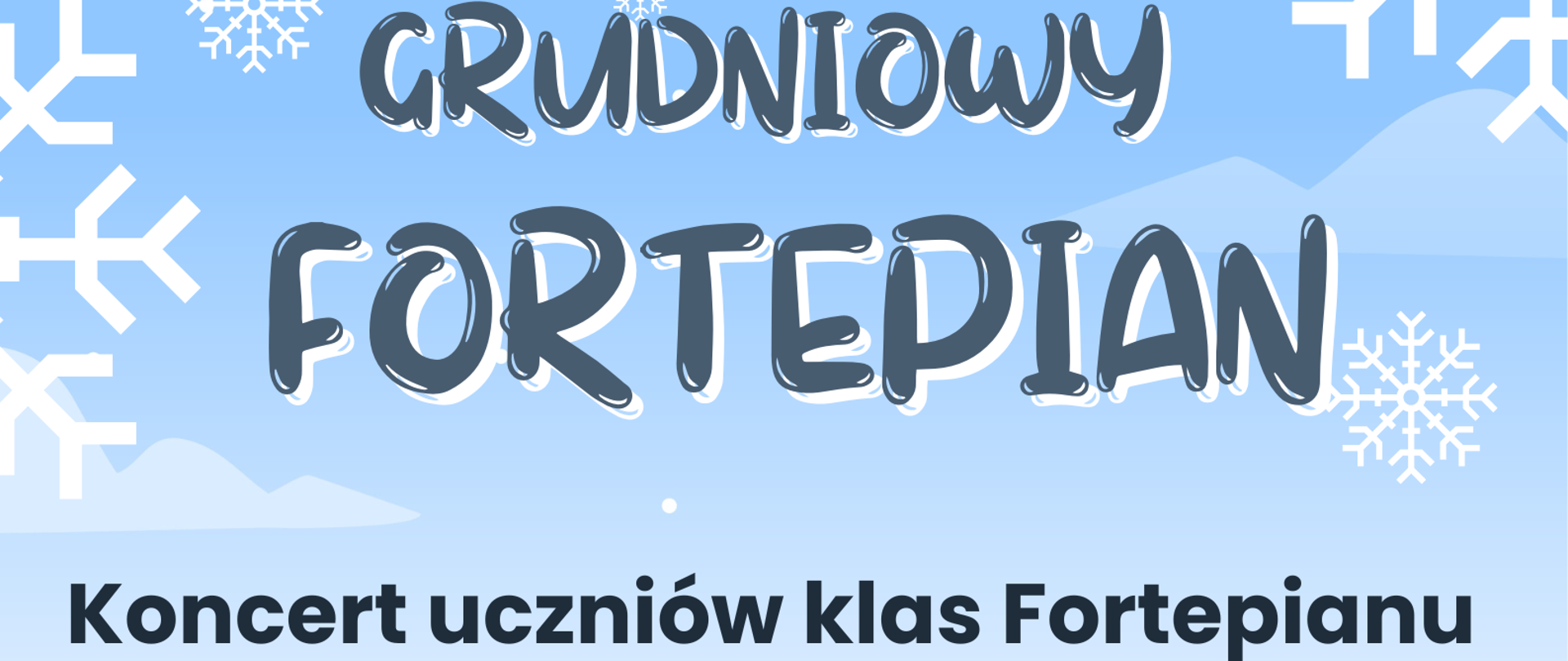 Zimowy plakat na jasnoniebieskim tle informujący o koncercie uczniów klas Fortepianu p. Anny Bartkiewicz i p. Katarzyny Mąki-Żelazko - 02.12.2025 