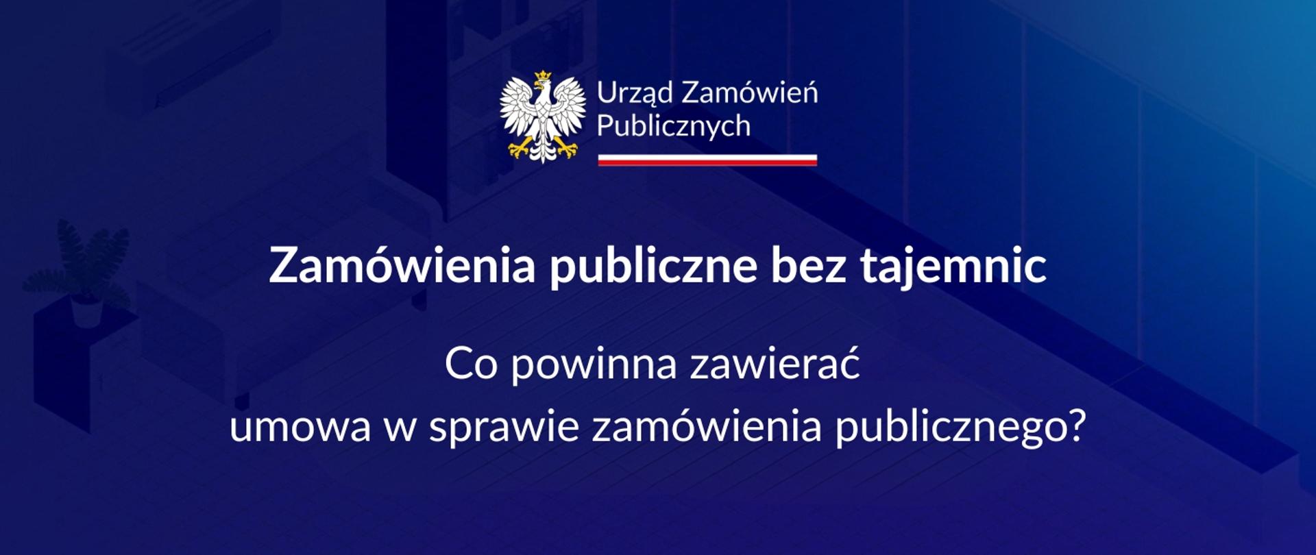 Co powinna zawierać umowa w sprawie zamówienia publicznego?