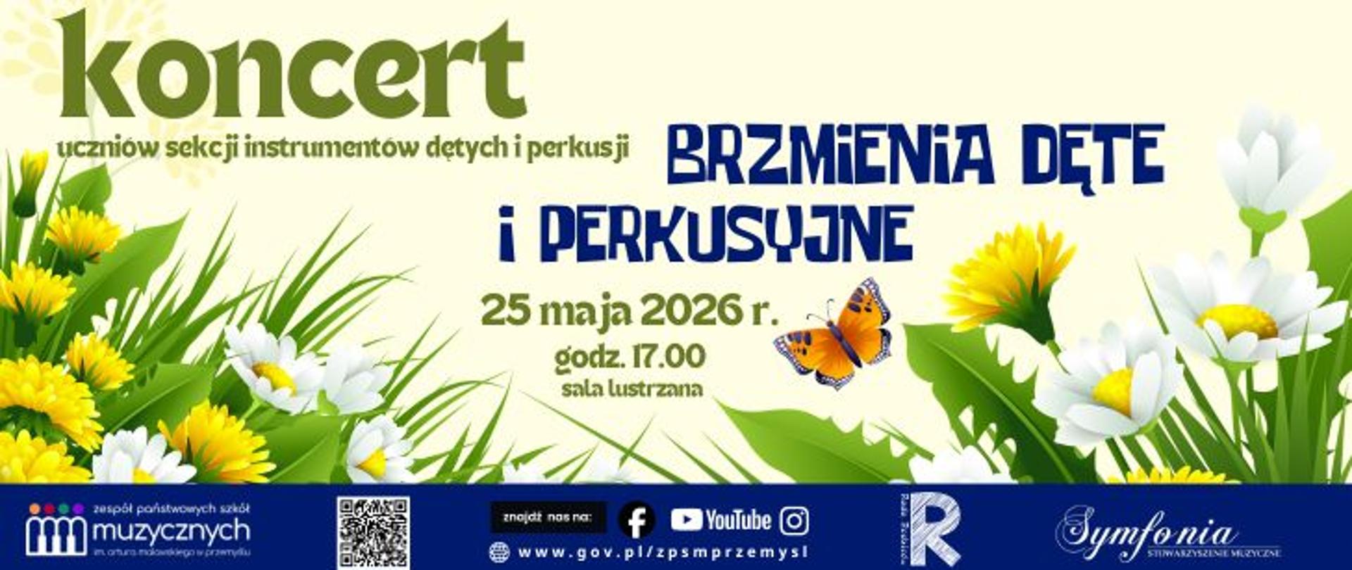 Plakat koncertu uczniów sekcji instrumentów dętych i perkusji. Na jasnym tle z wiosennymi kwiatami widnieje napis: „Koncert – Brzmienia dęte i perkusyjne”. Wydarzenie odbędzie się 25 maja 2026 r. o godz. 17:00 w sali lustrzanej. Na dole znajdują się logotypy szkoły muzycznej, Symfonii oraz ikony mediów społecznościowych.
