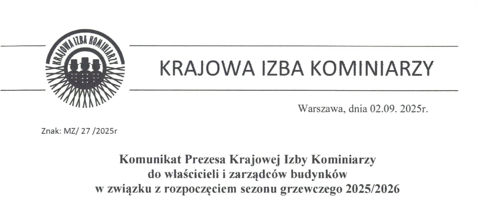 Komunikat Prezesa Krajowej Izby Kominiarzy
do właścicieli i zarządców budynków
w związku z rozpoczęciem sezonu grzewczego 2025/2026