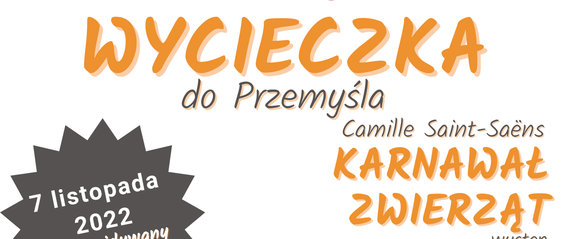 Biało-bordowy plakat na białym tle z ikonografią dzikich zwierząt z logo szkoły w lewym dolnym roku i informacją tekstową o wycieczce do Przemyśla - 7 listopada 2022 wraz z informacjami organizacyjnymi