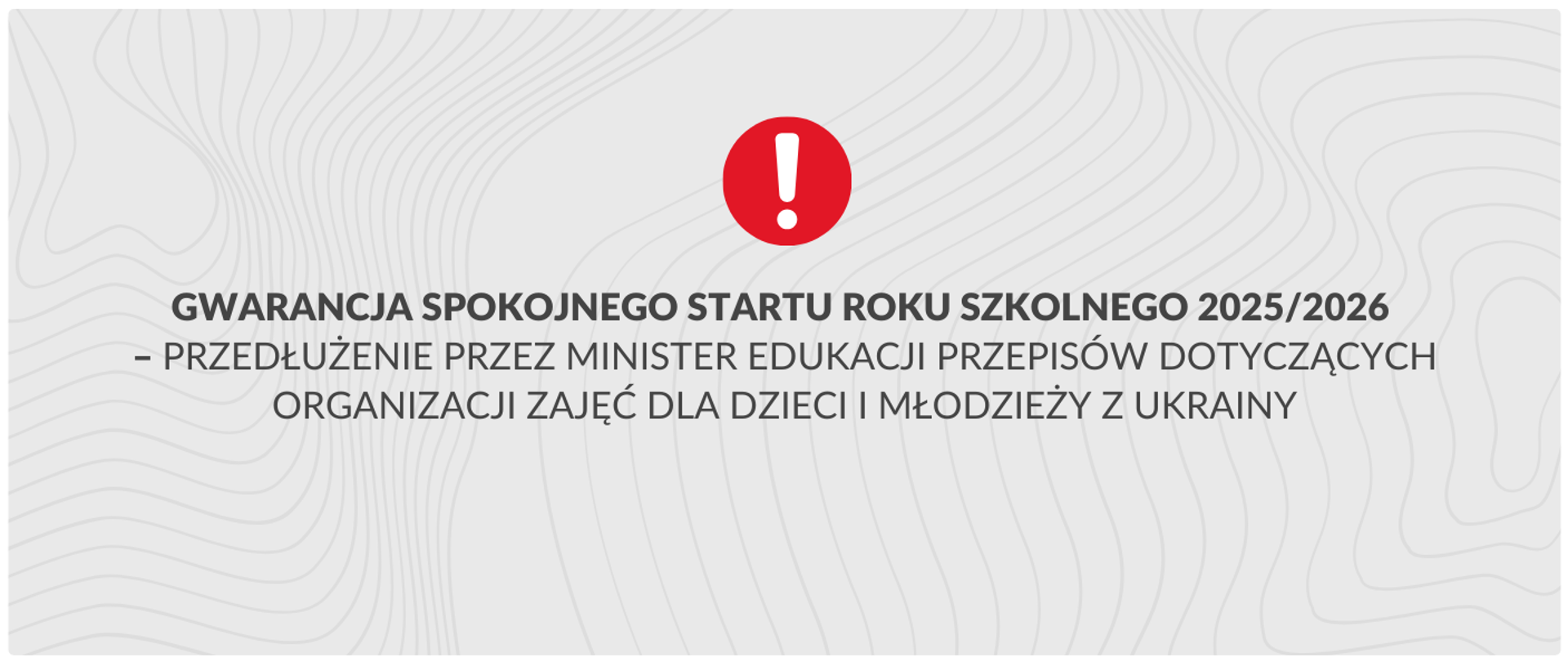 Gwarancja spokojnego startu roku szkolnego 2025/2026 – przedłużenie przez Minister Edukacji przepisów dotyczących organizacji zajęć dla dzieci i młodzieży z Ukrainy
