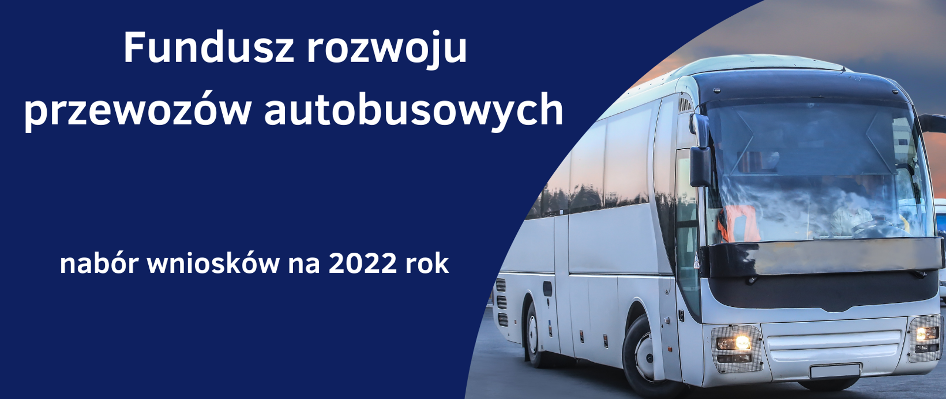 Fundusz rozwoju przewozów autobusowych – nabór wniosków na 2022 rok