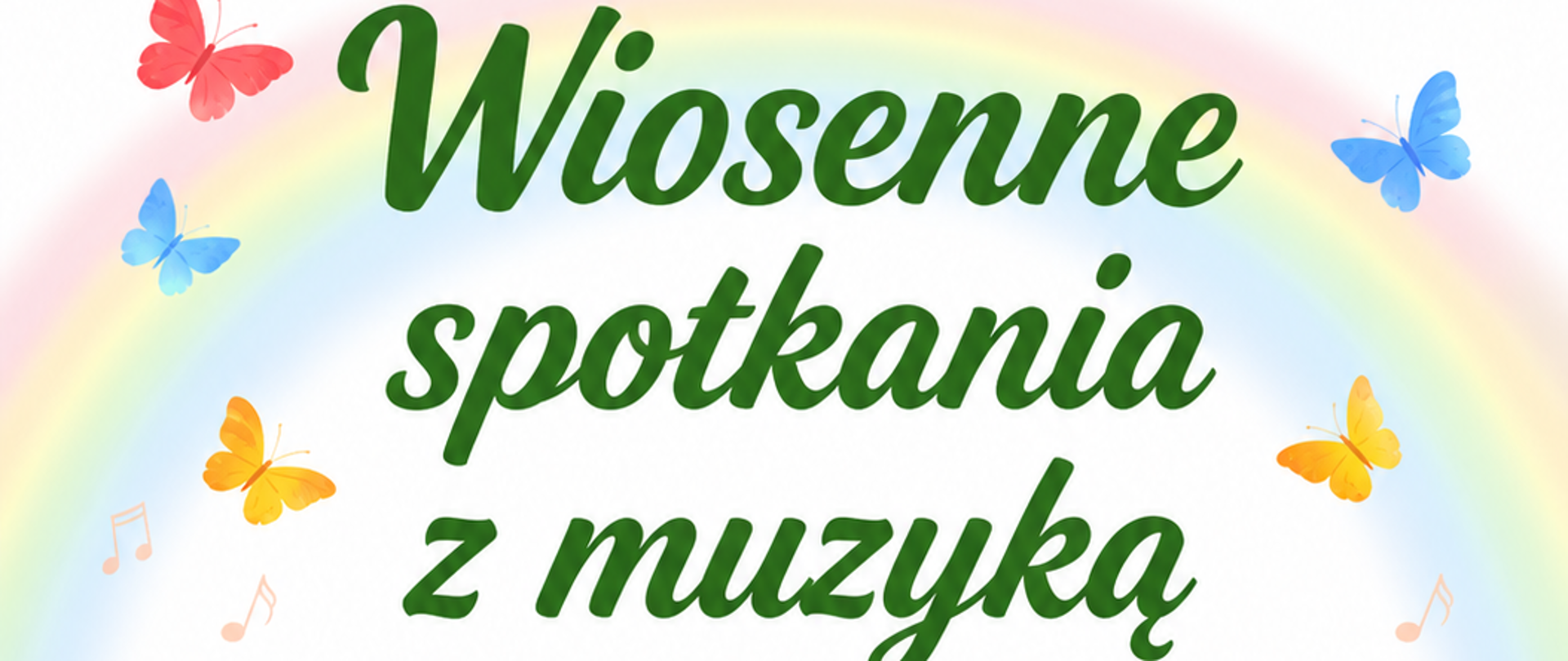 Plakat promujący wydarzenie „Wiosenne spotkania z muzyką” organizowane przez Państwową Szkołę Muzyczną I stopnia im. Aleksandra Tansmana w Kępnie. Na jasnym tle z pastelową tęczą, chmurkami i motylami umieszczono zielony tytuł oraz informacje o wydarzeniu dla Szkoły Podstawowej nr 2 w Kępnie, które odbędzie się 5 maja 2026 r. w formie dwóch koncertów o godz. 9.45 i 10.45. Dolną część plakatu zdobi kolorowa ilustracja dzieci grających na instrumentach dętych wśród wiosennych kwiatów i zieleni. 