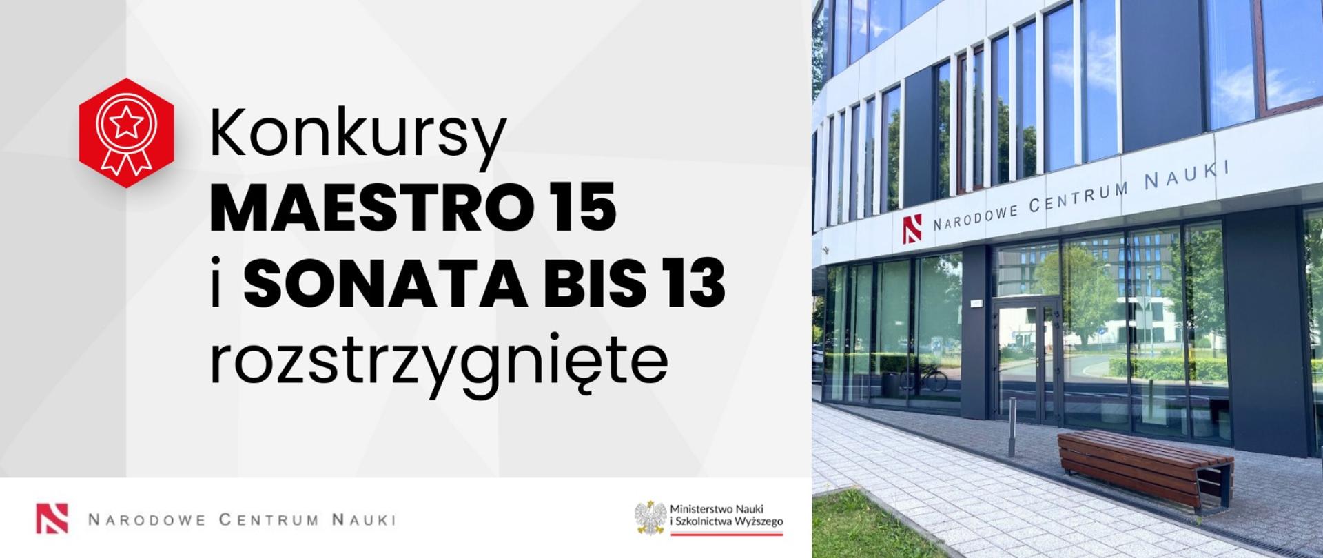 Zdjęcie wejścia do budynku z napisem Narodowe Centrum Nauki, obok napis Konkursy MAESTRO i SONATA BIS rozstrzygnięte.