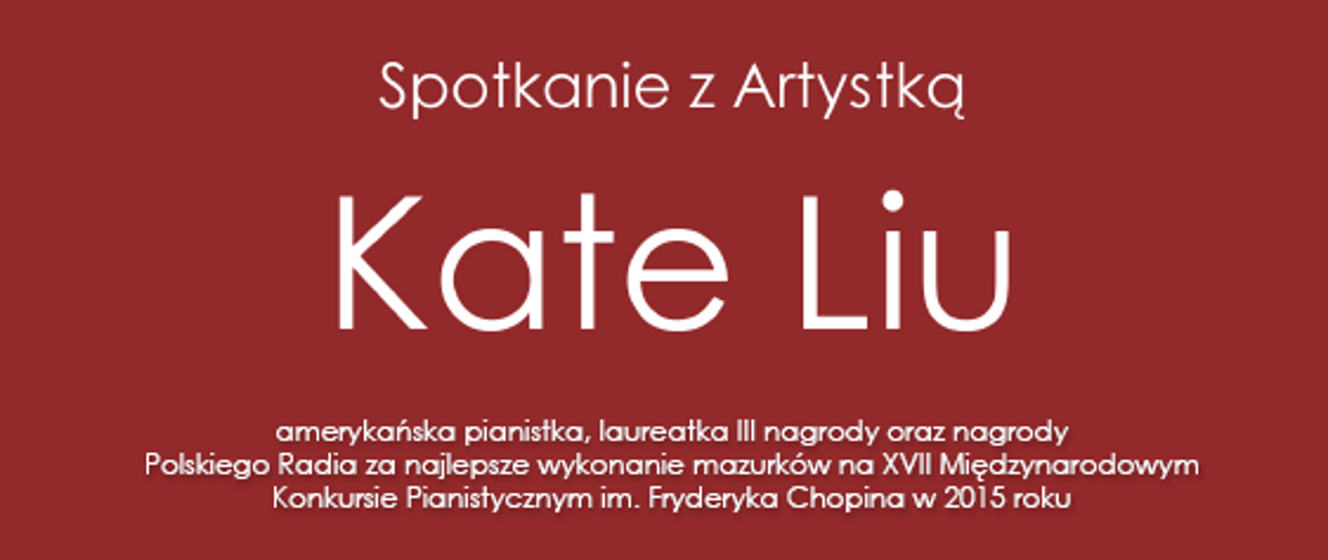 Plakat zaprasza na spotkanie z artystką Kate Liu. Na ciemny tle zdjęcie artystki.