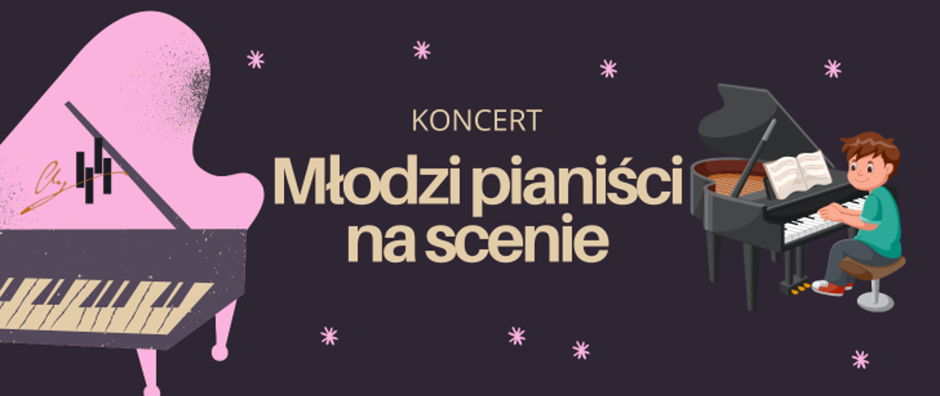 Grafika plakatu w ciemnych kolorach. Na grafitowym tle. Z lewej strony różowy fortepian z logo na klapie fortepianowej. Z lewej strony to rysunek chłopca grającego na fortepianie. Po całości plakatu znajdują się różowe gwiazdki.. Na środku pełna nazwa wydarzenia - Koncert - Młodzi pianiści na scenie.