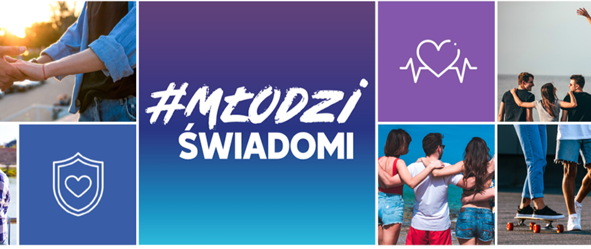 Kolorowy baner kampanii #MłodziŚwiadomi przedstawiający młodych ludzi spędzających czas razem, trzymających się za ręce i wspierających się nawzajem. Grafiki symboli serca, zdrowia, bezpieczeństwa i relacji międzyludzkich na tle zdjęć młodzieży