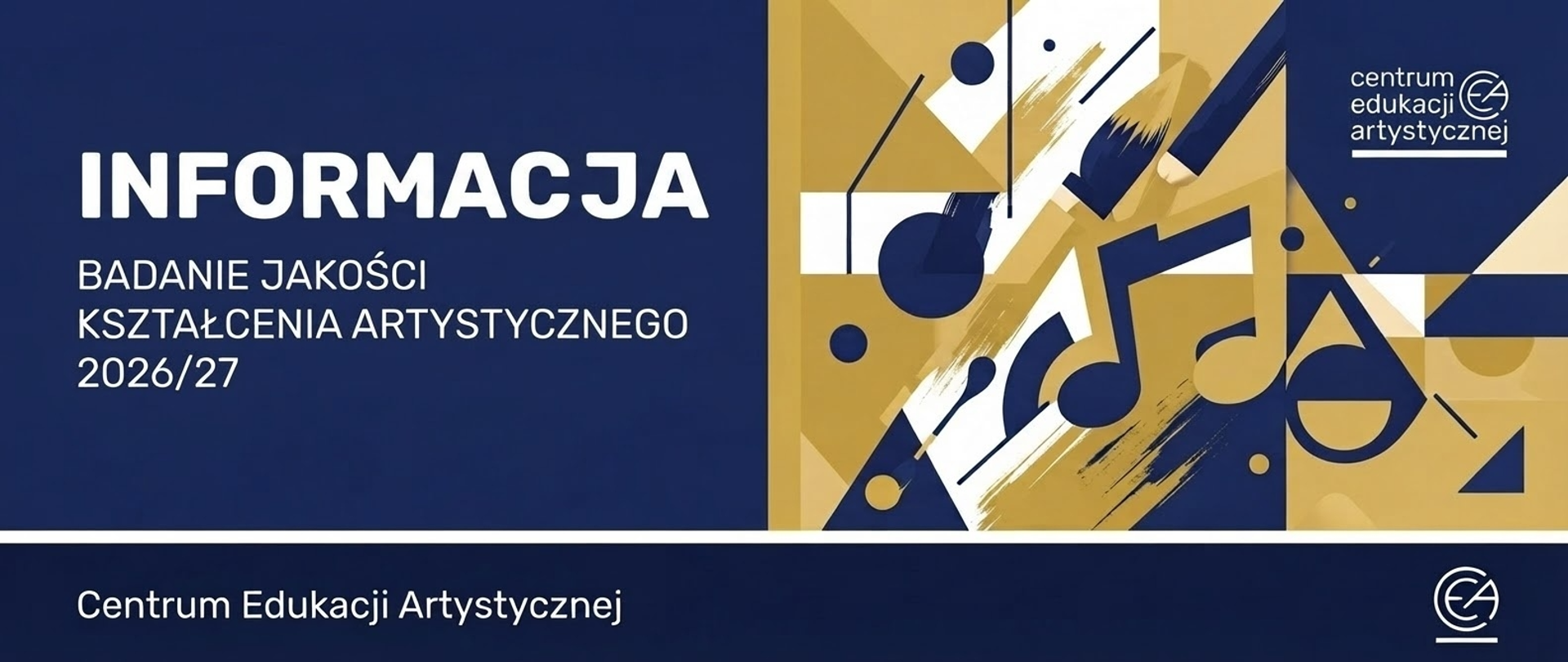 Informacja: Badanie jakości kształcenia artystycznego 2026/27. Centrum Edukacji Artystycznej