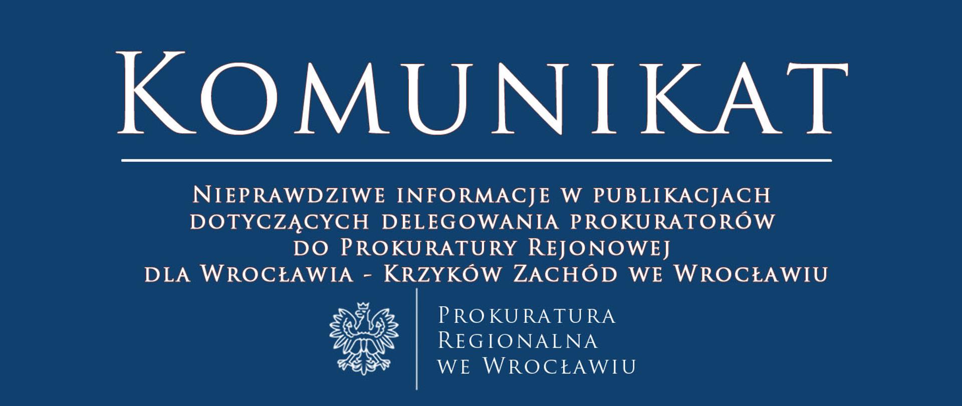 Nieprawdziwe informacje w publikacjach dotyczących delegowania prokuratorów do Prokuratury Rejonowej dla Wrocławia - Krzyków Zachód we Wrocławiu