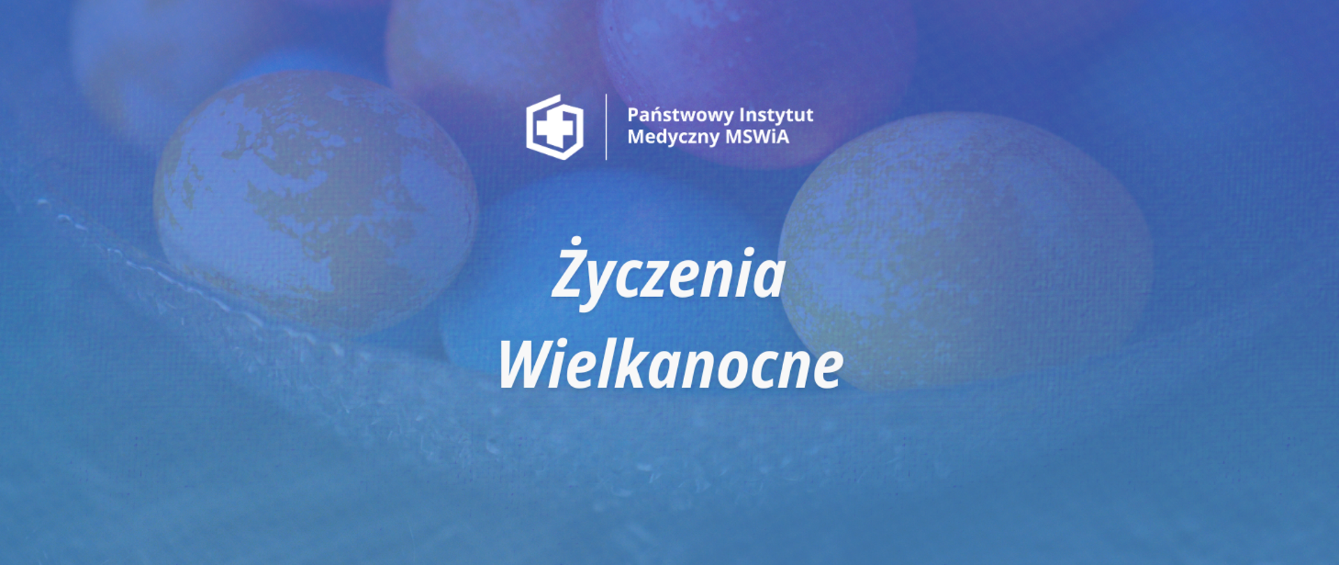 Życzenia Wielkanocne od Dyrekcji PIM MSWiA