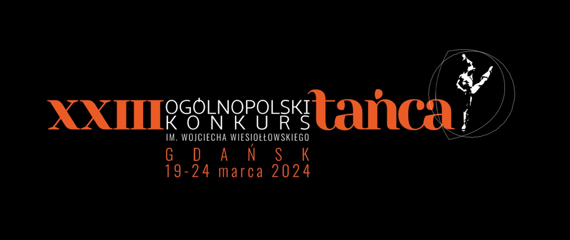 Logo Ogólnopolski Konkurs Tańca Uczniów Szkół Baletowych im. Wojciecha Wiesiołłowskiego Gdańsk 19-24 marca 2024
biało pomarańczowe litery na czarnym tle
