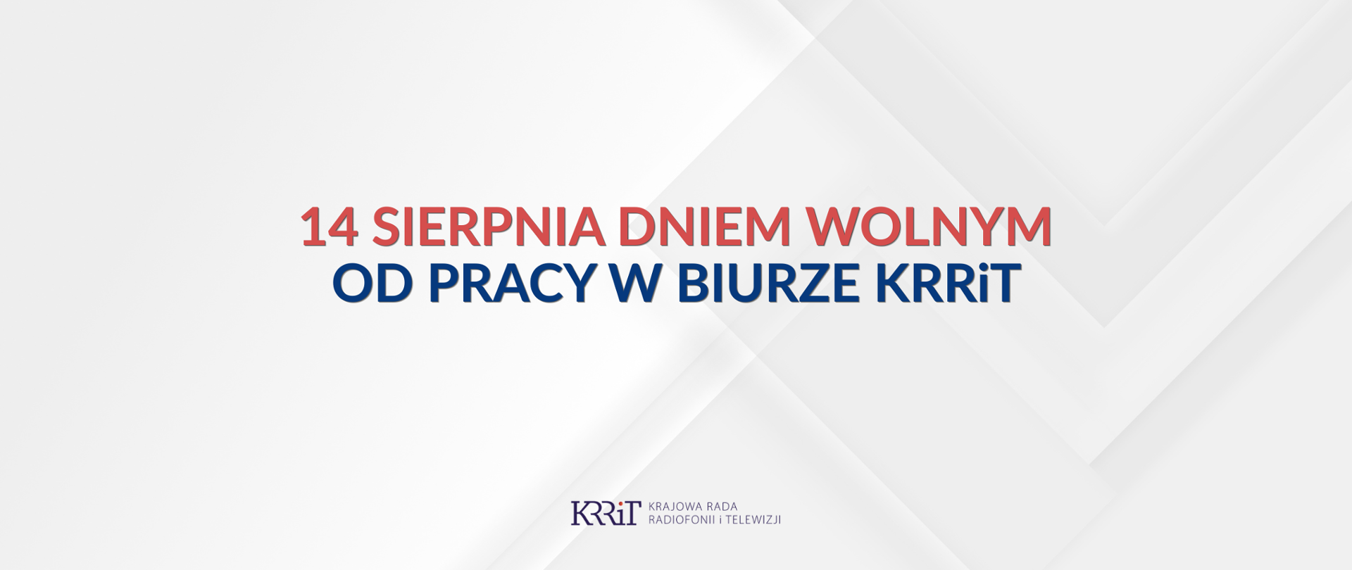 14 sierpnia dniem wolnym od pracy w Biurze KRRiT