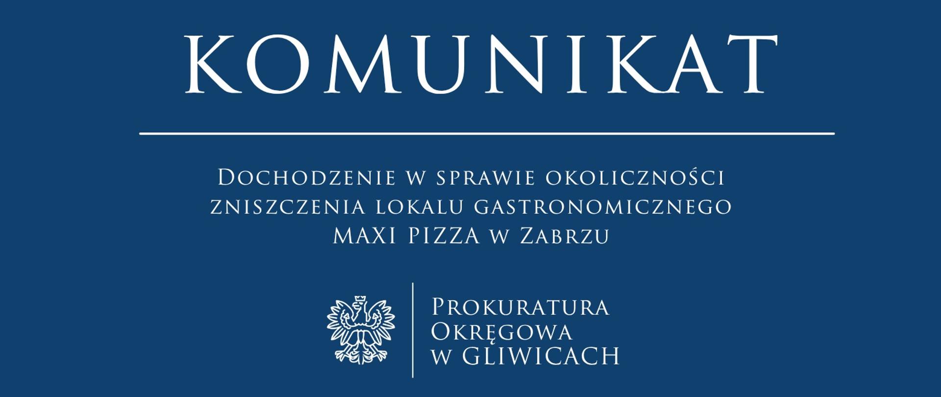 Dochodzenie w sprawie okoliczności zniszczenia lokalu gastronomicznego MAXI PIZZA w Zabrzu