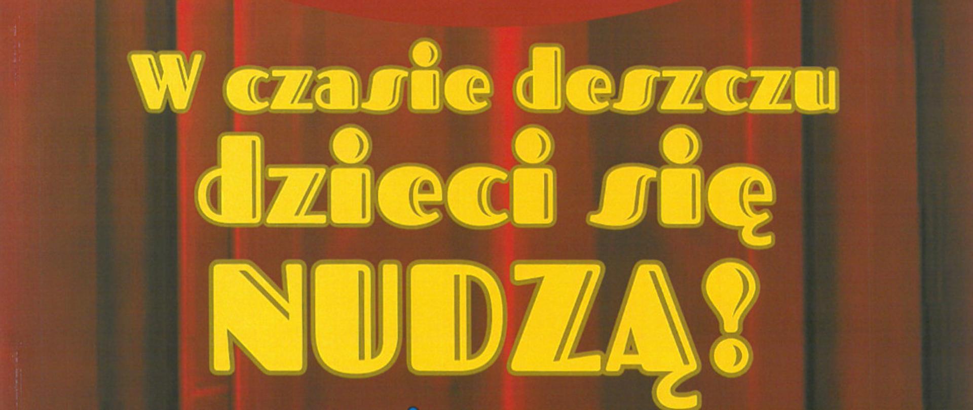 W czasie deszczu dzieci się nie nudzą! - plakat
