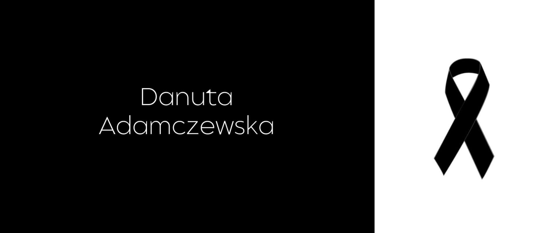 Czarno-białe tło, biały napis: "Danuta Adamczewska". Po prawej stronie żałobna kokarda.