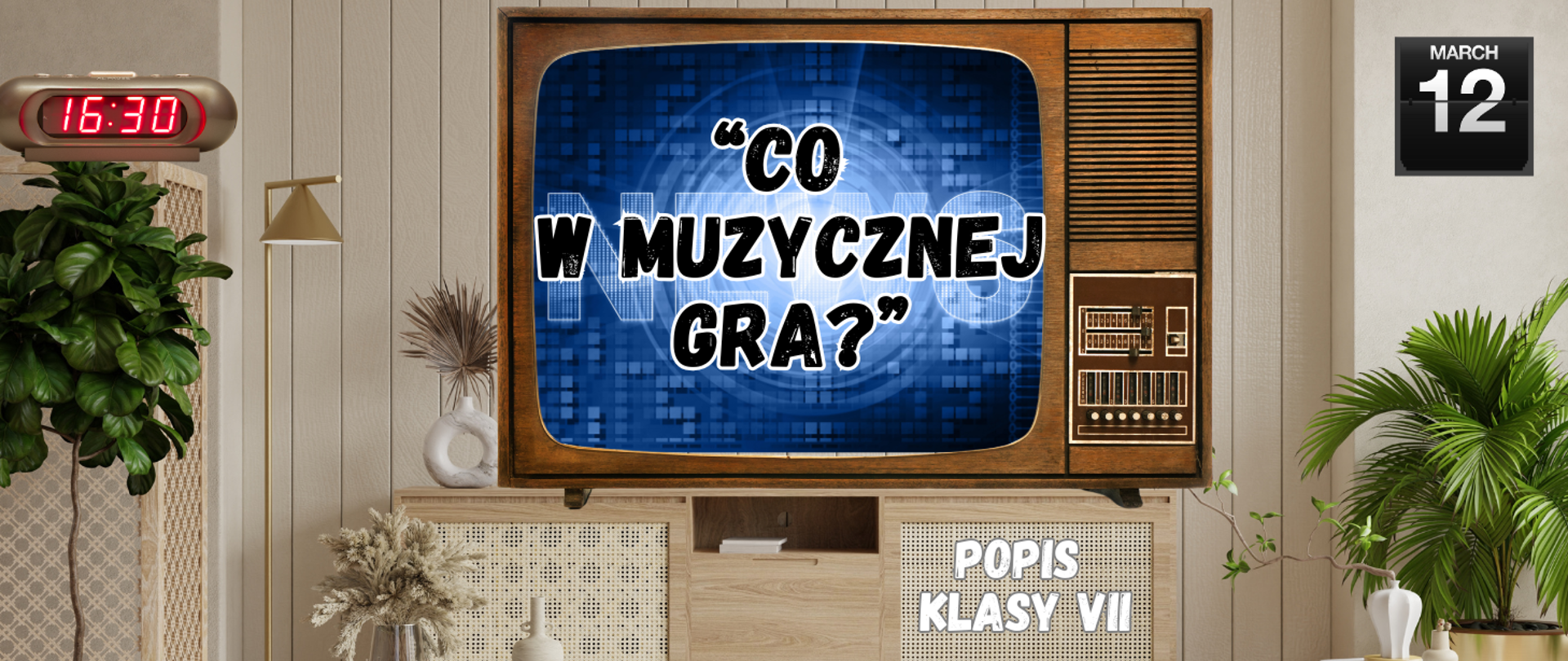 Na kolorowym tle przedstawiającym pokój z telewizorem na środku informacja: Popis klasy VII 12.03.2025r. godz. 16.30