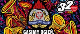 Zdjęcie przedstawia logo 32 wielkiej orkiestry świątecznej pomocy z logiem PSP i hasłem "Gasimy ogień, rozpalamy serca!", 