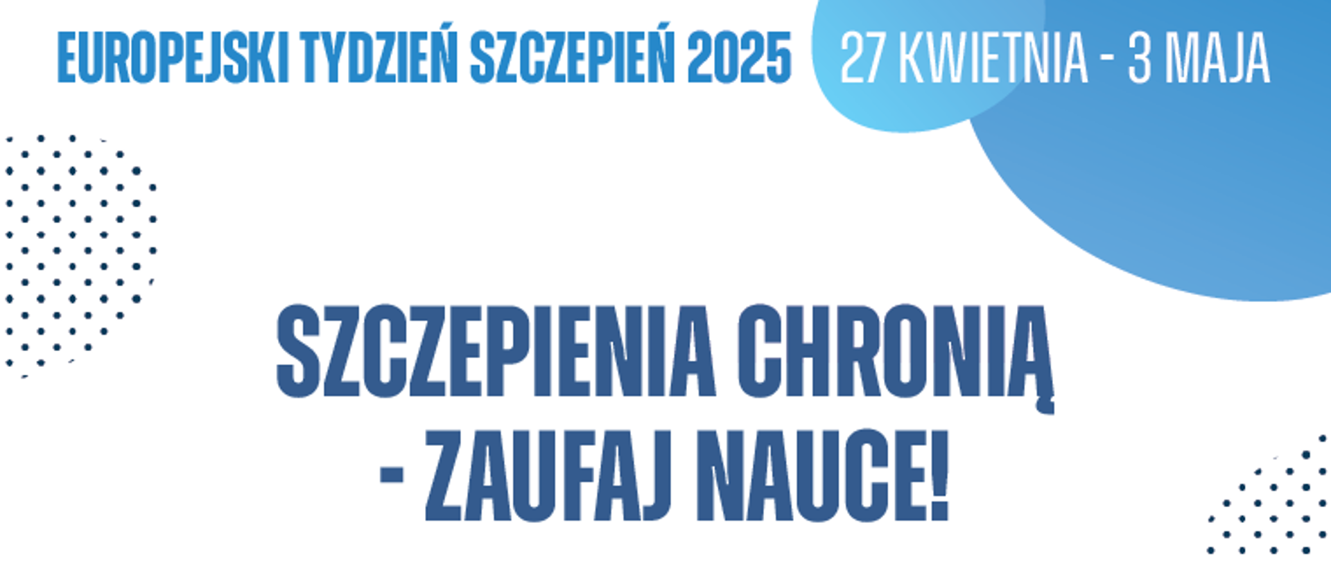 Plakat - Szczepienia Chronią - Zaufaj Nauce!