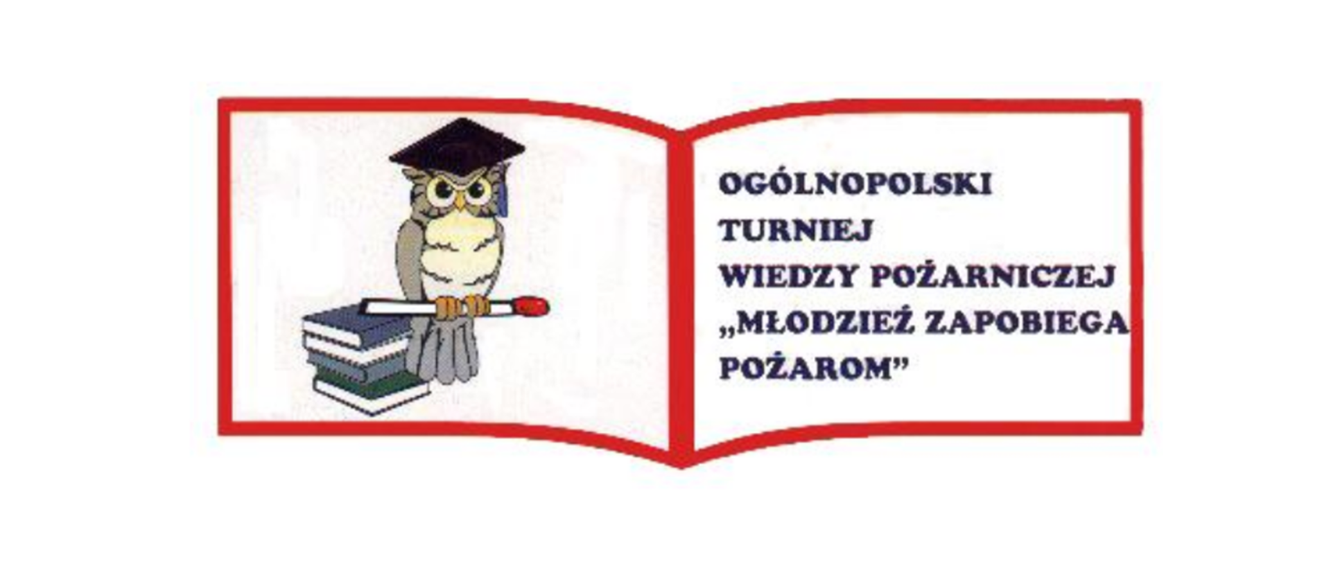 
Poziomy obraz przedstawia logo informujące o Ogólnopolskim Turnieju Wiedzy Pożarniczej. W lewej części rysunku znajduje się sowa siedząca na na stosie ułożonym z książek. Sowa ma na głowie czapkę studencką (biret), a w szponach trzyma zapałkę. Prawa strona obrazu zawiera tekst w języku polskim, napisany pogrubioną czcionką: OGÓLNOPOLSKI TURNIEJ WIEDZY POŻARNICZEJ "MŁODZIEŻ ZAPOBIEGA POŻAROM". Całość jest umieszczona na białym tle i otoczona czerwoną, prostokątną ramką, przypominającą otwartą książkę. Obraz jest utrzymany w prostym, graficznym stylu.