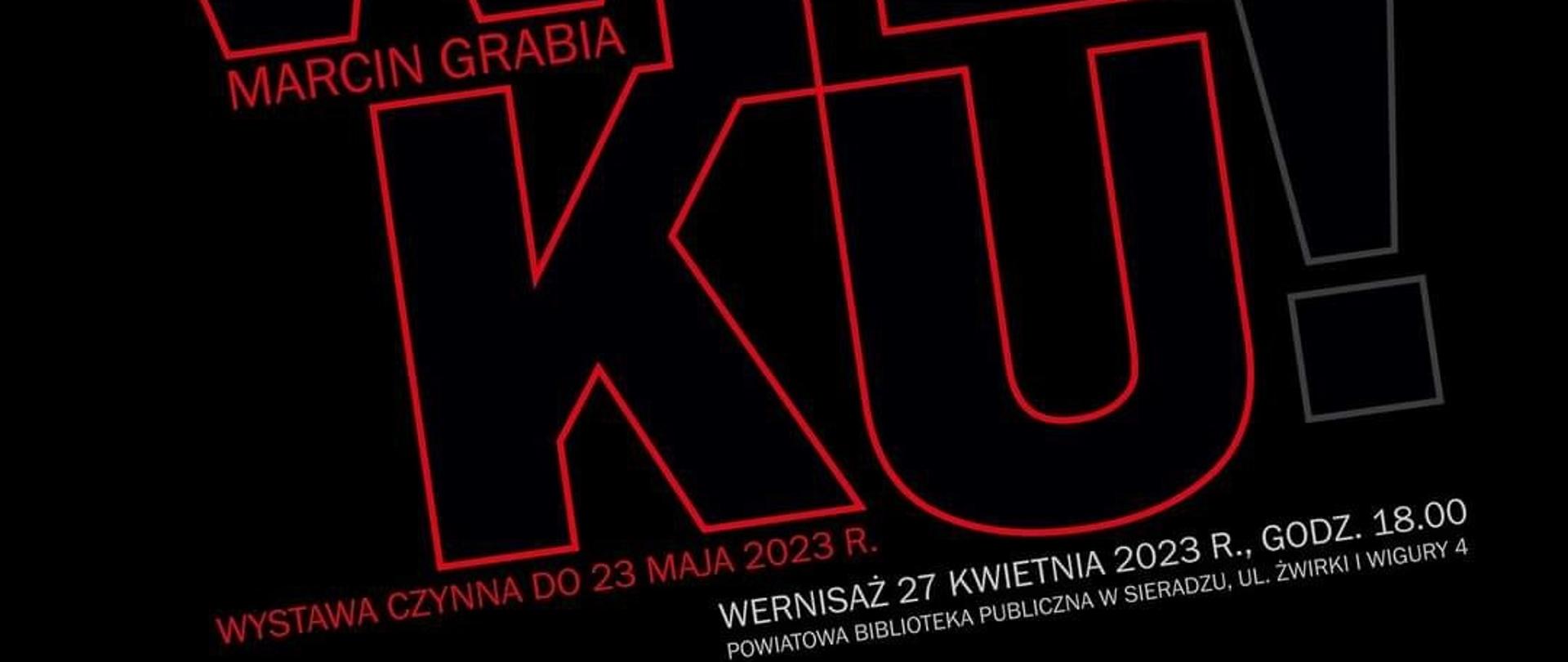 Plakat, na czarnym tle czerwony napis: Wystawa plakatów CZŁOXXWIEKU Marcin Grabia, Wystawa czynna do 23 maja 2023r., w prawym dolnym rogu biały napis: Wernisaż 27 kwietnia 2023r., godz. 18.00 Powiatowa Biblioteka Publiczna ul. Żwirki i Wigury 4