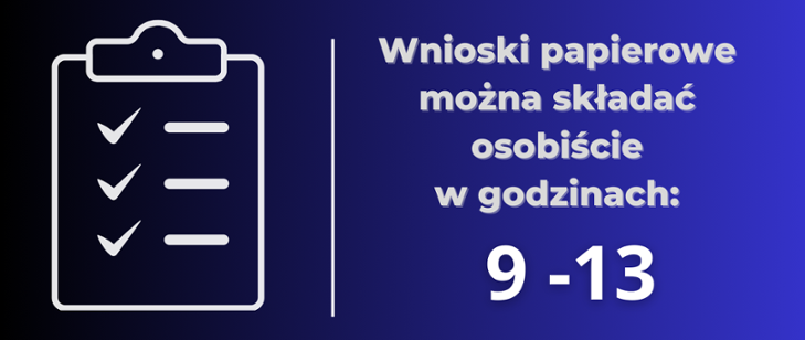 Wojewódzki Zespół do Spraw Orzekania o Niepełnosprawności informuje: osobiste składanie wniosków o ustalenie poziomu wsparcia dla świadczenia wspierającego dla osoby z niepełnosprawnością. jest możliwe od poniedziałku do piątku w godzinach 9:00 - 13:00 Zachęcamy do składania wniosków przez internet.