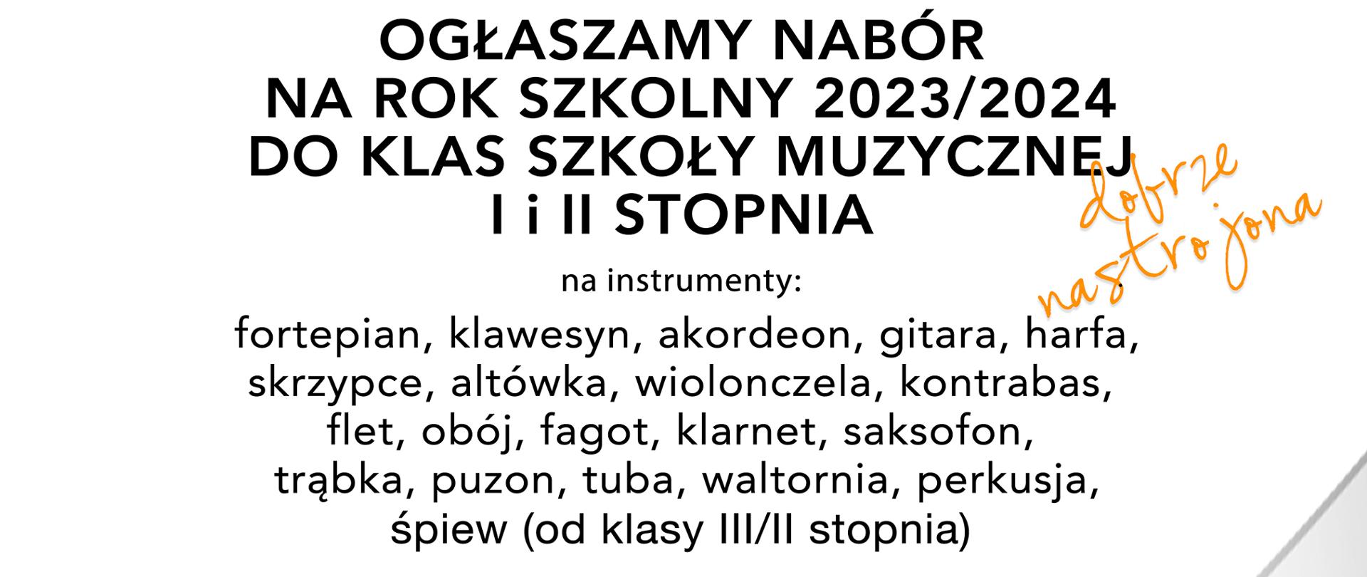 Na białym tle uczniowie szkoły z instrumentami - obój, ksylofon, altówka, trąbka. Nad młodzieżą napis mówiący o naborze do szkoły na rok 2023/2024, logotypy szkoły, pod dzieci dane dot. zapisów oraz dane teleadresowe szkoły.