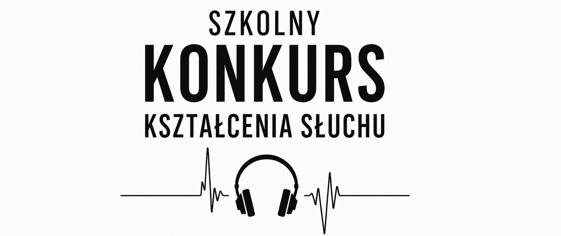 Plakat, białe tło, tekst: szkolny konkurs kształcenia słuchu, 29.04.2026, godz. 11:45