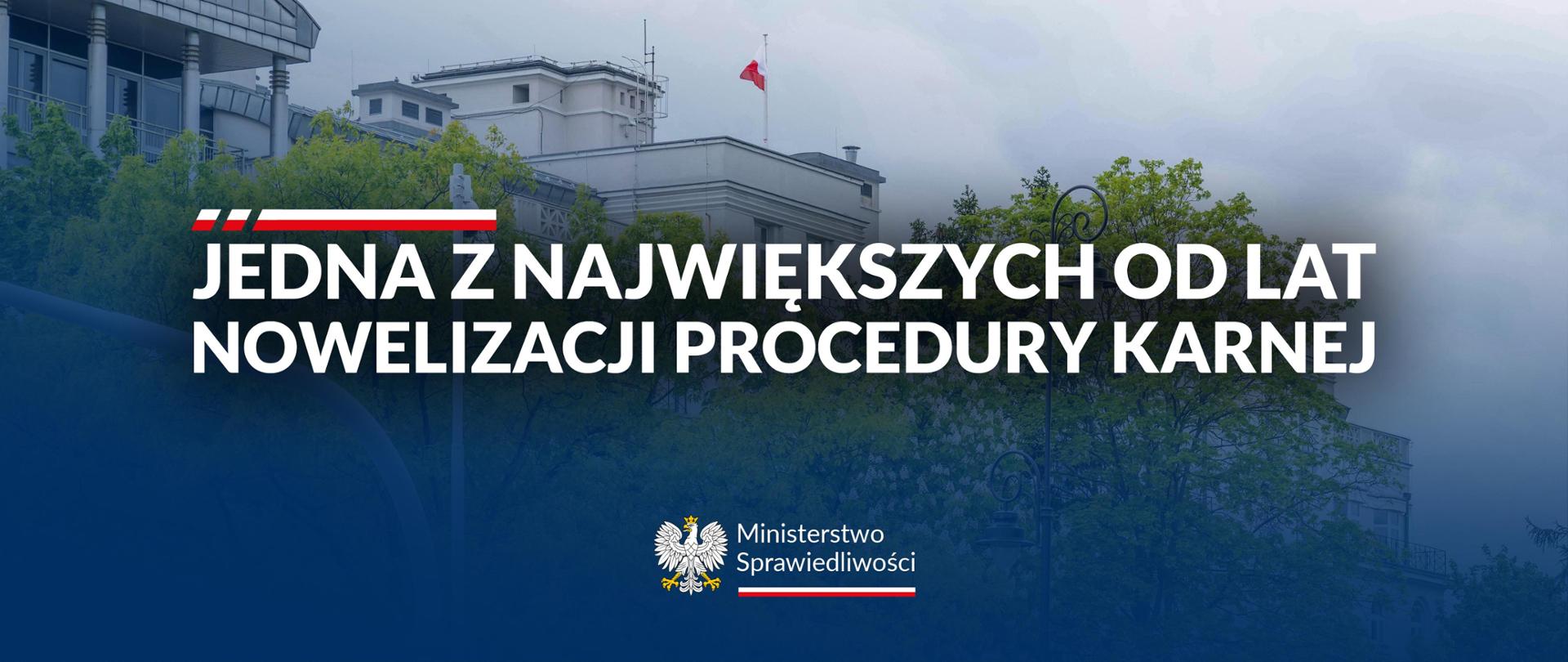 Jedna z największych od lat nowelizacji procedury karnej
