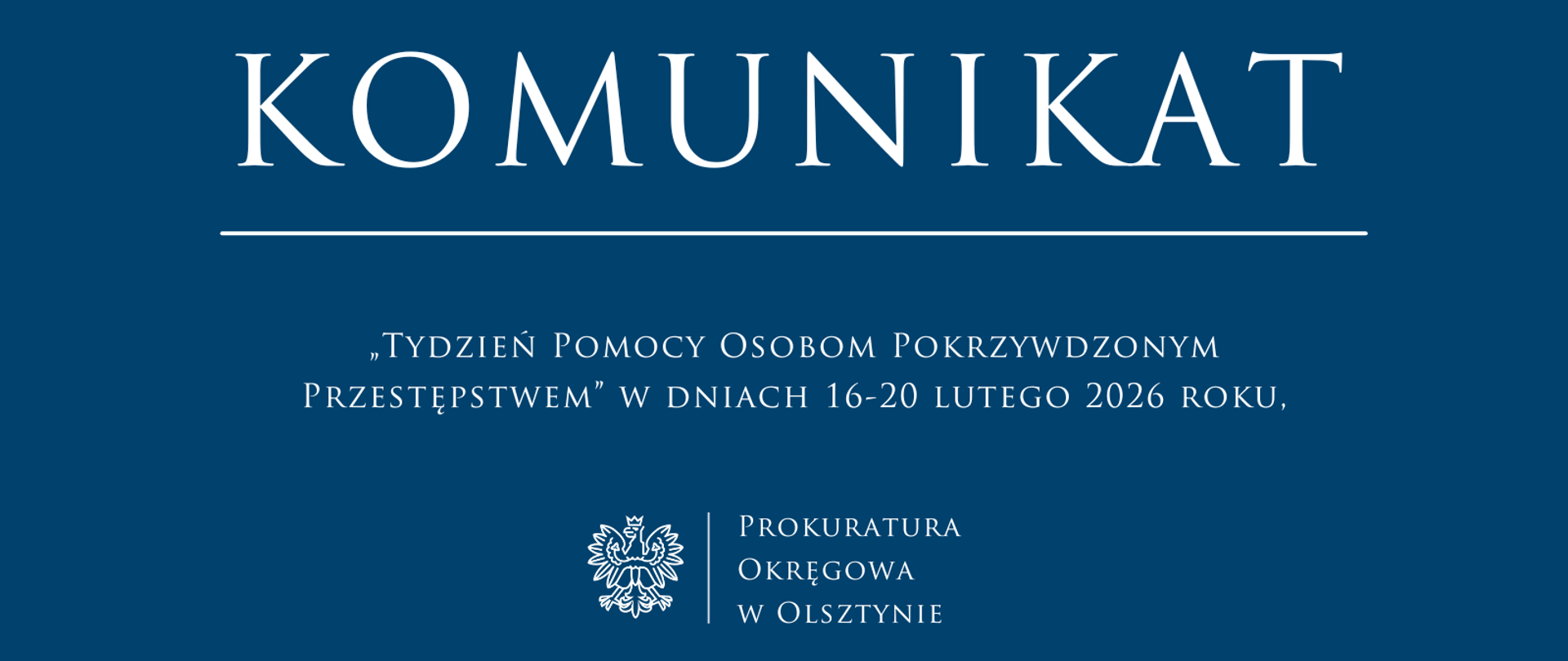 Komunikat „Tydzień Pomocy Osobom Pokrzywdzonym Przestępstwem” w dniach 16-20 lutego 2026 roku,