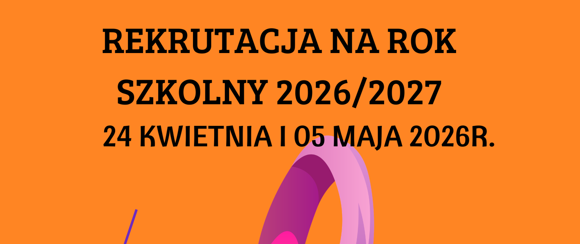 Na pomarańczowym tle kolorowy klucz wiolinowy i kolorowe nuty. Na dole strony napis czarnymi literami o szczegółach informacji o rekrutacji z podaniem strony internetowej szkoły oraz nr telefonu.