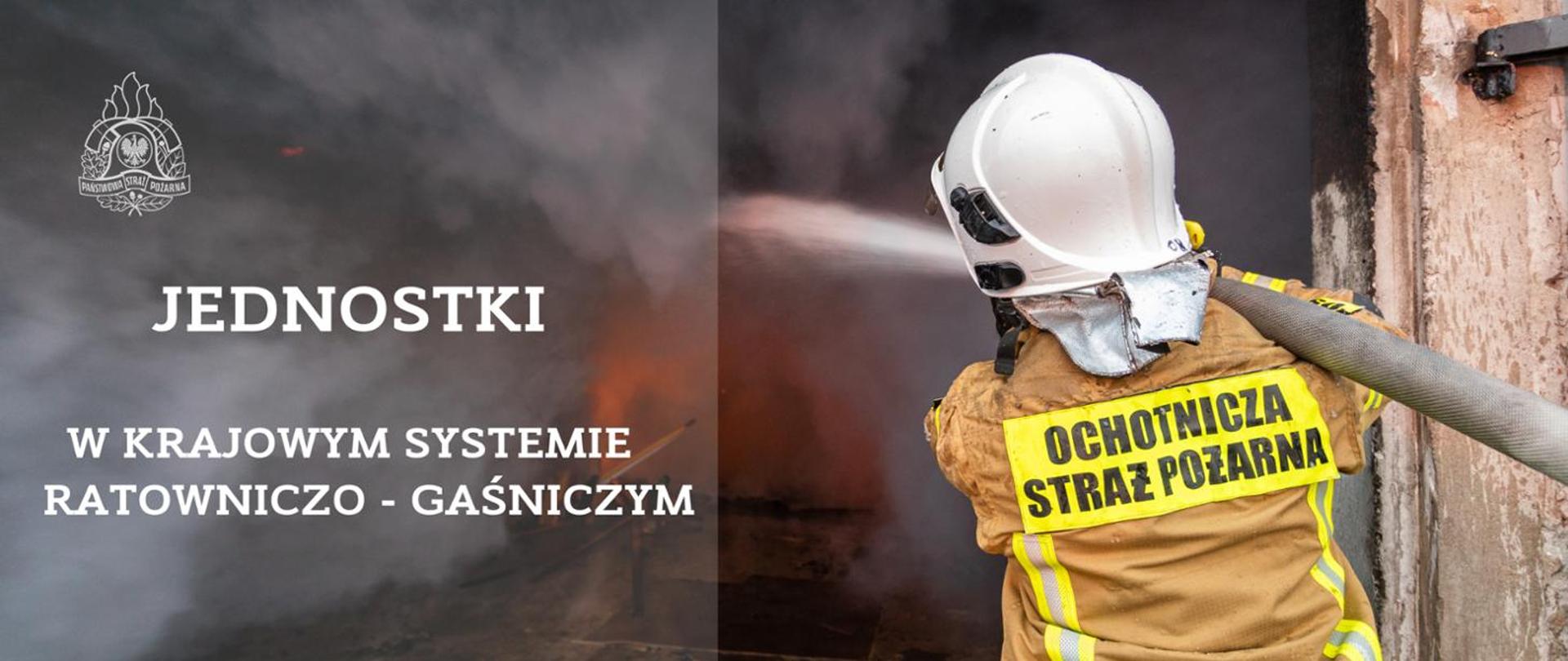 Nowe jednostki w Krajowym Systemie Ratowniczo-Gaśniczym od 1 maja 2023 r.