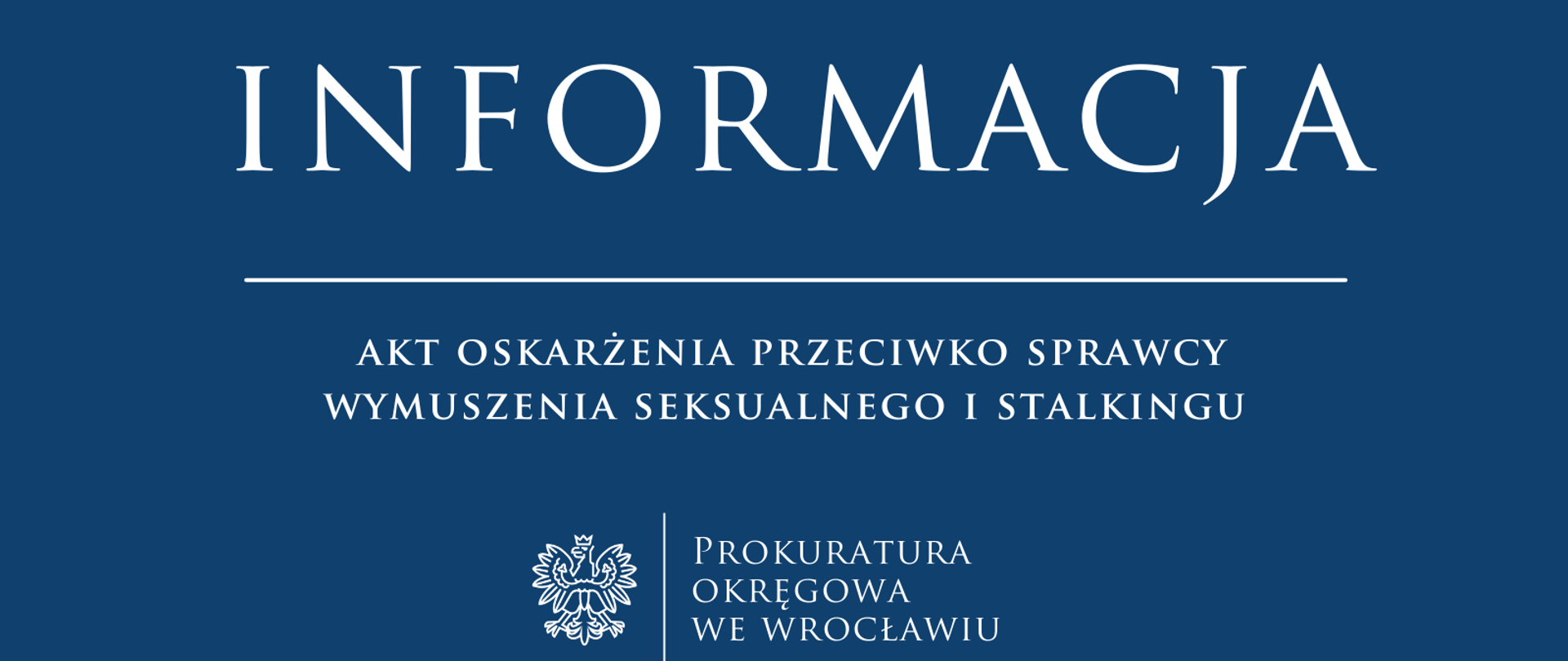 Akt oskarżenia przeciwko sprawcy wymuszenia seksualnego i stalkingu 