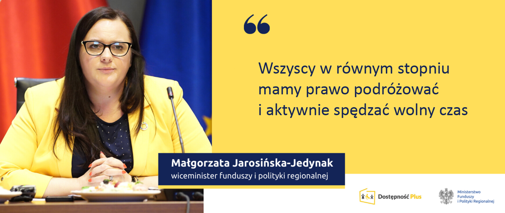 Cytat wiceminister Małgorzaty Jarosińskiej-Jedynak: "Wszyscy w równym stopniu mamy prawo podróżować i aktywnie spędzać wolny czas"