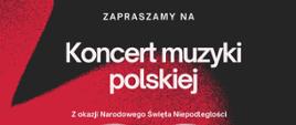 Zaproszenie na koncert muzyki polskiej - białe napisy na czerwonym tle.