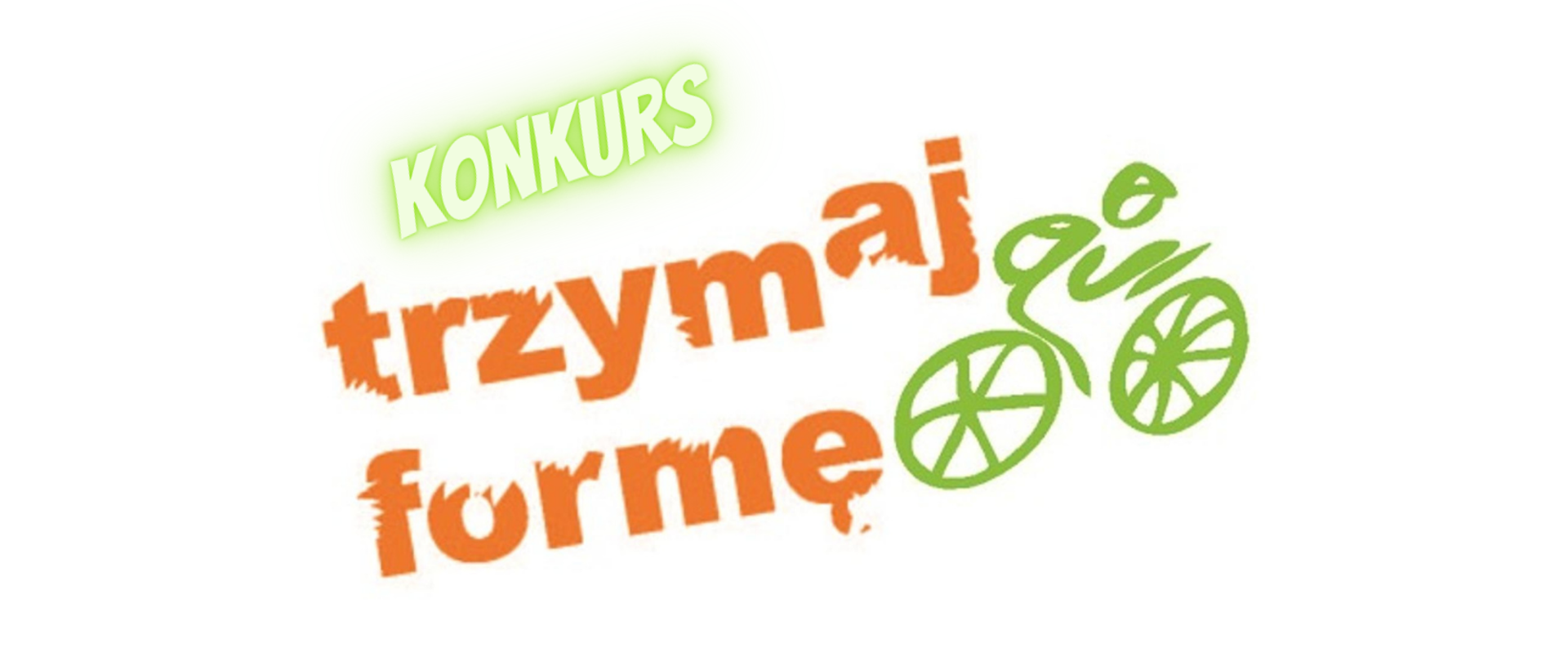 Na grafice widać neonowy napis „Konkurs”. Pod nim jest pomarańczowy napis „Trzymaj formę” i logo przedstawiające osobę na rowerze. 