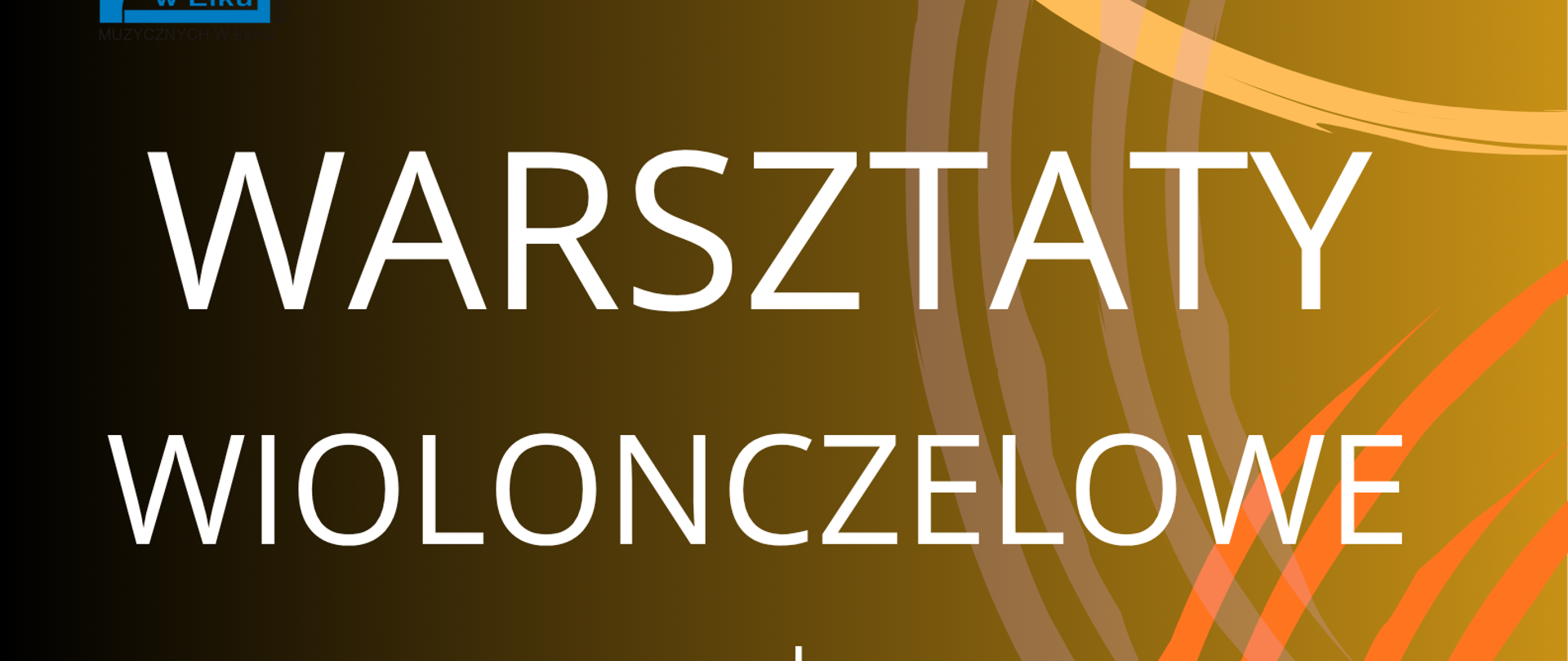 Plakat informacyjny o warsztatach wiolonczelowych organizowanych przez Zespół Państwowych Szkół Muzycznych w Ełku. Tło ma odcienie brązu z kolorowymi, falującymi liniami w zieleni, pomarańczu i żółci. Tekst na plakacie: „ZPSM w Ełku Warsztaty wiolonczelowe prowadzący: prof. dr hab. Tadeusz Samerek Akademia Muzyczna im. S. Moniuszki w Gdańsku 30 października 2025, godz. 9.00 sala koncertowa.”