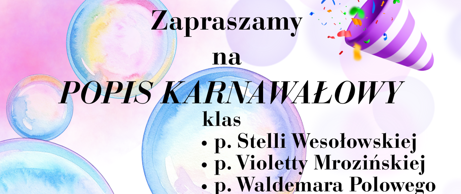 Plakat na Popis Karnawałowy w Zespole Szkół Muzycznych w Wałbrzychu z udziałem klas p. Stelli Wesołowskiej, p. Violetty Mrozińskiej i p. Waldemara Polowczyka; po popisie zapraszają uczniów; data: 23 stycznia 2026 r. godz. 16:30, aula szkolna ul. Piastów 24; elementy graficzne: balony, fortepian, smakołyki w niebiesko-różowych barwach i logo jubileuszowe.
