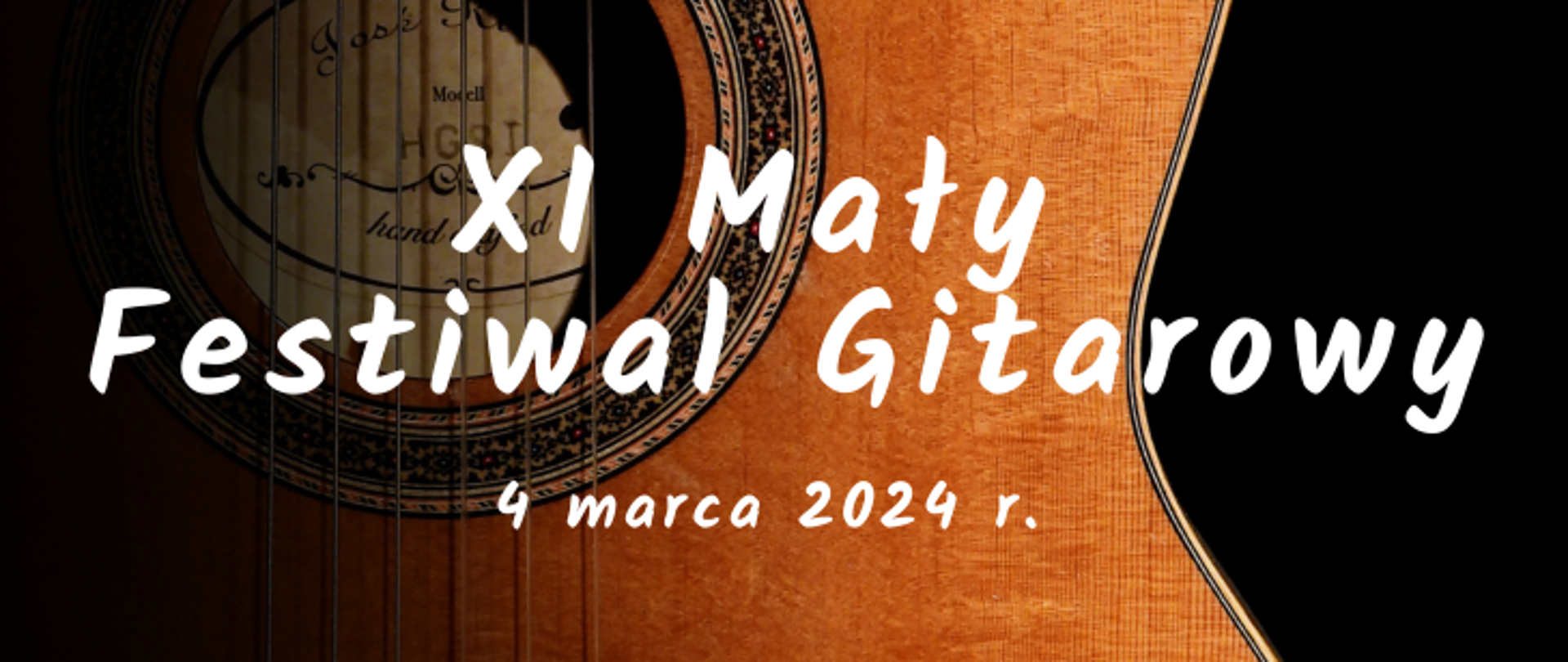 Zdjęcie fragmentu gitary. Na środku biały napis: XI Mały Festiwal Gitarowy, 4 marca 2024 r.