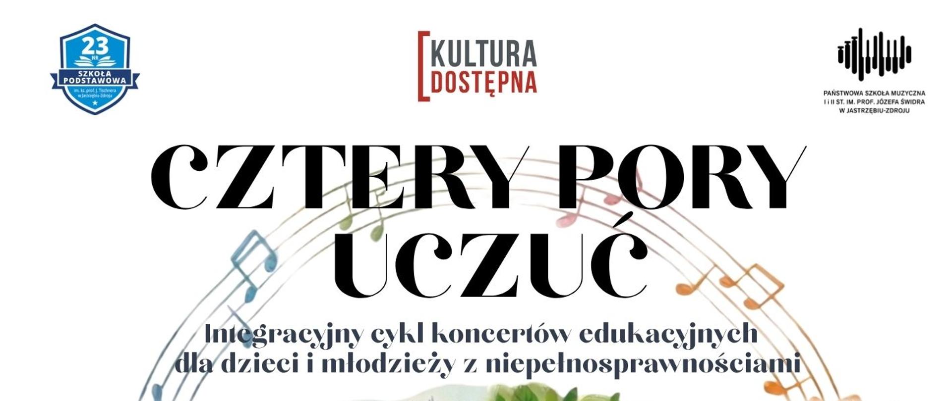 Plakat "Cztery pory uczuć" - integracyjny cykl koncertów edukacyjnych dla dzieci i młodzieży z niepełnosprawnościami. kwiecień - czerwiec - listopad - grudzień 2026. Rysunek drzewa dzieli przestrzeń na cztery części nawiązujące do pór roku. U góry zamieszczono logotyp "kultura dostępna", na dole MKiDN oraz UE. 