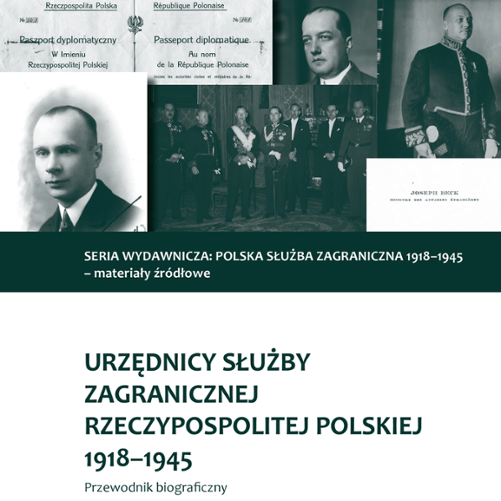 Urzędnicy służby zagranicznej Rzeczypospolitej Polskiej 1918-1945. Przewodnik biograficzny, tom 1, Warszawa 2020