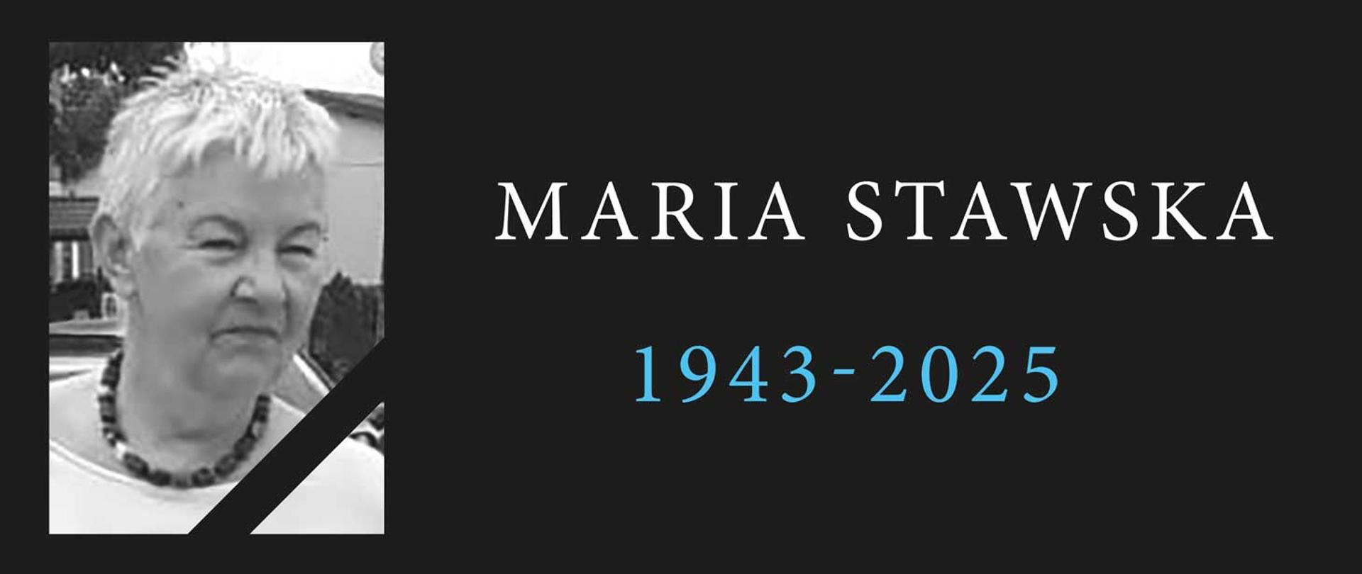 Zdjęcie zmarłej oraz napisy: Maria Stawska 1943-2025