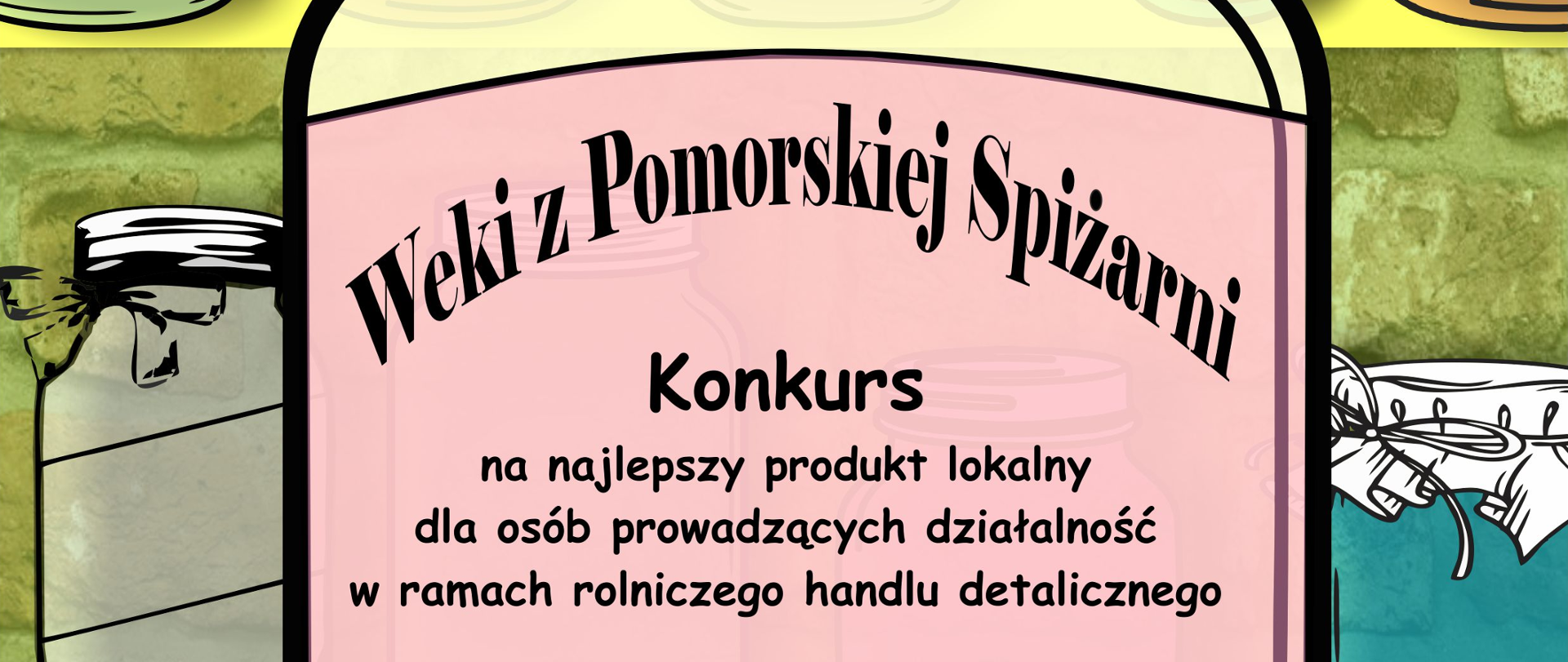 słoik z informacjami o konkursie Weki z Pomorskiej Spiżarni