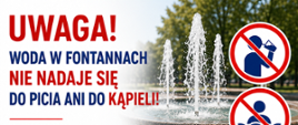 Fontanny nie są miejscem przeznaczonym do kąpieli ani do spożywania wody