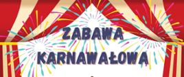 Grafika: zaproszenie uczniów szkoły na zabawę karnawałową do Centrum Rozrywki Rodzinnej "Kapitol" w Gryficach.