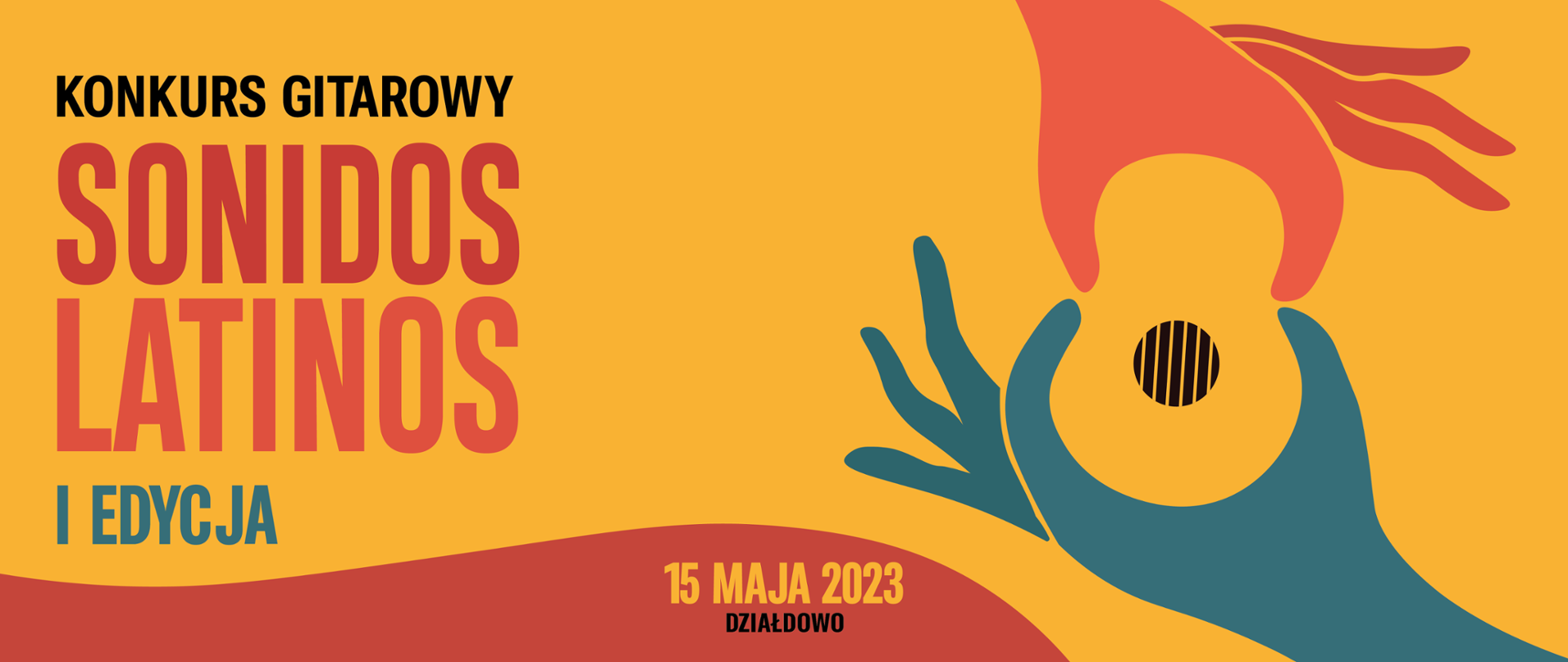 Grafika promująca konkurs gitarowy. Na pomarańczowym tle po lewej stronie napisy Konkurs gitarowy sonidos latinos pierwsza edycja. Po prawej stronie rysunek dłoni i gitary. Na dole grafiki napis 15 maja 202r działdowo. 