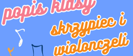 Napis: popis klasy skrzypiec i wiolonczeli